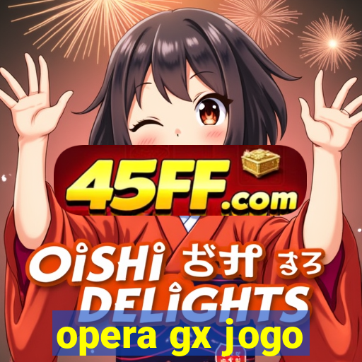 opera gx jogo